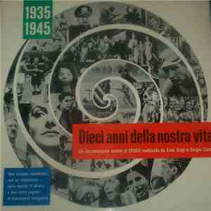 Enzo Biagi, Sergio Zavoli - 1935-1945 Dieci Anni Della Nostra Vita