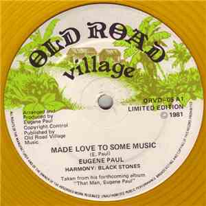 Eugene Paul - Made Love To Some Music