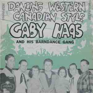 Gaby Haas And His Barndance Gang - Dancing Western Canadian Style