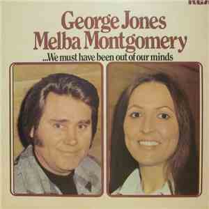 George Jones & Melba Montgomery - We Must Have Been Out Of Our Minds