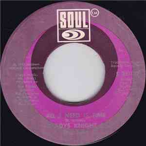 Gladys Knight & The Pips - All I Need Is Time / The Only Time You Love Me I ...