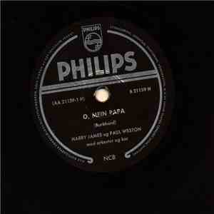Harry James  Og Paul Weston Med Orkester Og Kor - O, Mein Papa / Serenata