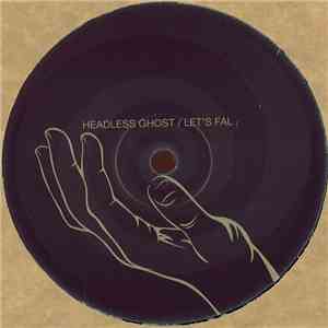 Headless Ghost - Let's Fall