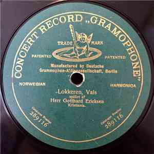 Herr Gotthard Ericksen - Lokkeren, Vals / Gammel Norsk Mazurka