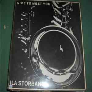 Ila Storband - Nice To Meet You