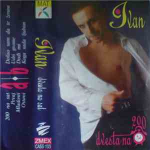 Ivan - Dvesta Na Sat