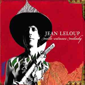 Jean Leloup - Mille Excuses Milady