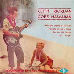 Keith Riordan With The Jack Varney 5 - Keith Riordan Goes Hawaiian