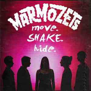 Marmozets - Move. Shake. Hide