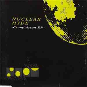 Nuclear Hyde - Compulsion EP