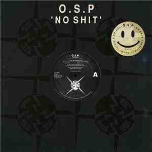 O.S.P - No Shit