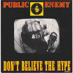 Public Enemy - Don't Believe The Hype
