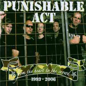 Punishable Act - From The Heart To The Crowd - 1993-2006