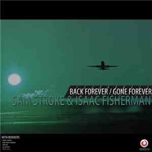 Sam Stroke & Isaac Fisherman - Back Forever / Gone Forever