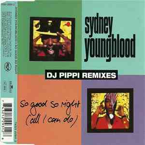 Sydney Youngblood - So Good So Right (All I Can Do) (DJ Pippi Remixes)