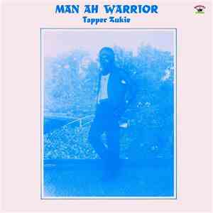 Tapper Zukie - Man Ah Warrior