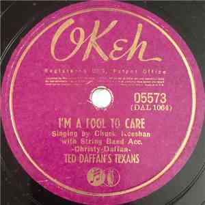 Ted Daffan's Texans - I'm A Fool To Care