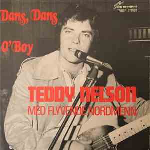 Teddy Nelson med Flyvende Nordmenn - Dans Dans / O' Boy