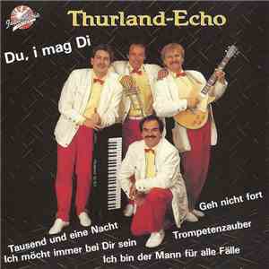 Thurland-Echo - Du, I Mag Di