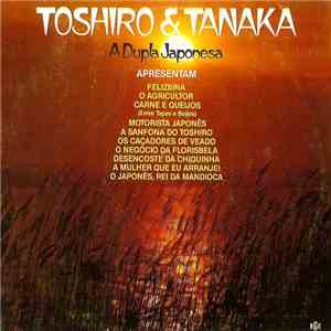 Toshiro & Tanaka - A Dupla Japonesa