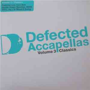 Various - Defected Accapellas Volume 3 / Classics
