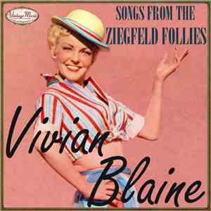 Vivian Blaine - Vivian Blaine: Songs From The Ziegfeld Follies