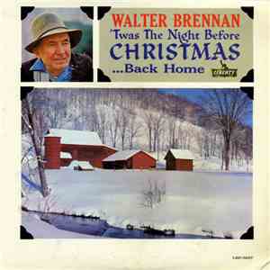 Walter Brennan - 'Twas The Night Before Christmas...Back Home