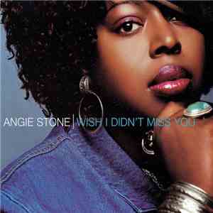 Angie Stone - Wish I Didn't Miss You