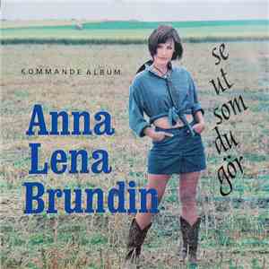 Anna Lena Brundin - Se Ut Som Du Gör