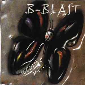 B-Blast - Secondo Me...
