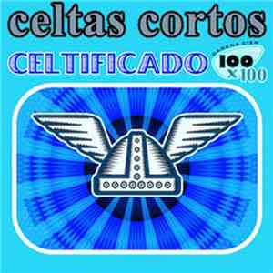 Celtas Cortos - Celtificado