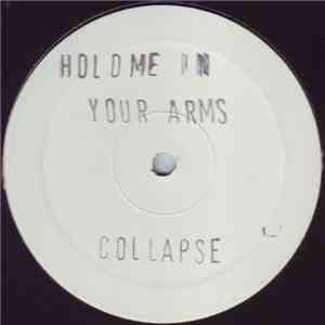 Collapse - Hold Me In Your Arms