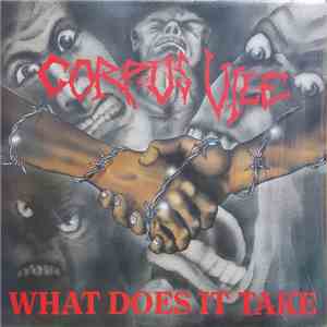 Corpus Vile - What Does It Take