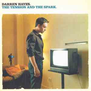 Darren Hayes - The Tension And The Spark