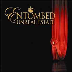 Entombed - Unreal Estate
