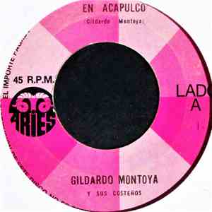 Gildardo Montoya Y Sus Costeños - En Acapulco / La Equivocada