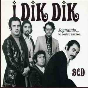 I Dik Dik - Sognando... Le Nostre Canzoni