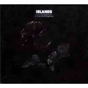 Islands - A Sleep & A Forgetting