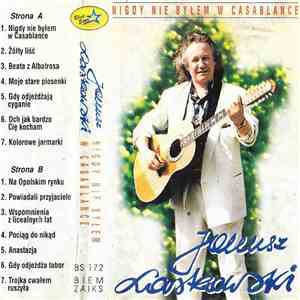 Janusz Laskowski  - Nigdy Nie Byłem W Casablance