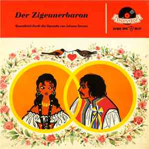Johann Strauss - Der Zigeunerbaron - Querschnitt Durch Die Operette Von Joh ...