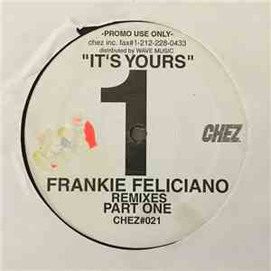 Jon Cutler Feat. E-Man - It's Yours (Frankie Feliciano Remixes Part One)