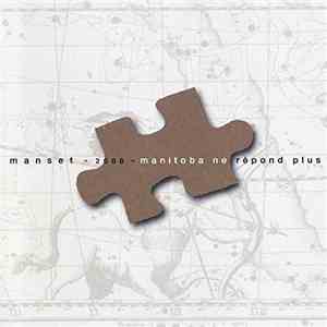 Manset - Manitoba Ne Répond Plus