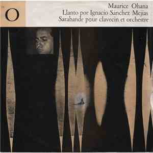 Maurice Ohana - Llanto Por Ignacio Sánchez Mejías - Sarabande