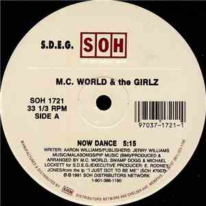 M.C. World & The Girlz - Now Dance / I'm Working