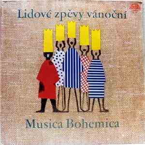 Musica Bohemica - Lidové Zpěvy Vánoční
