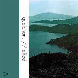 Qualchan. // Effed - Split.