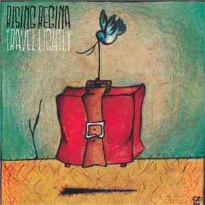 Rising Regina - Travel Lightly