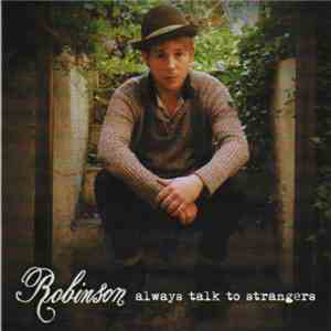 Robinson  - Always Talk To Strangers