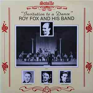 Roy Fox And His Band - Invitation To A Dance