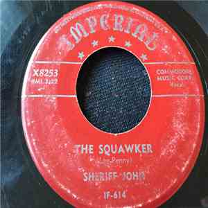 Sheriff John - The Squawker / Good Advice